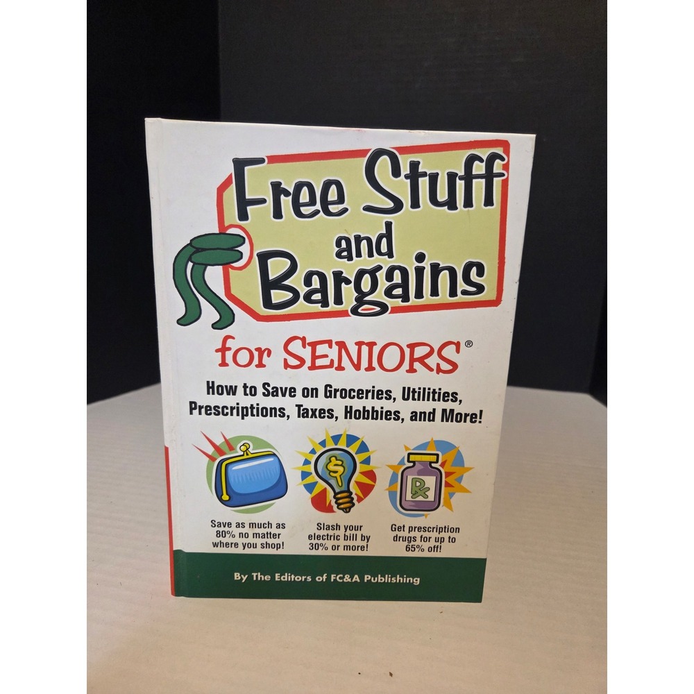 Free Stuff and Bargains for Seniors FC&A Publishing Paperback Money Saving Guide